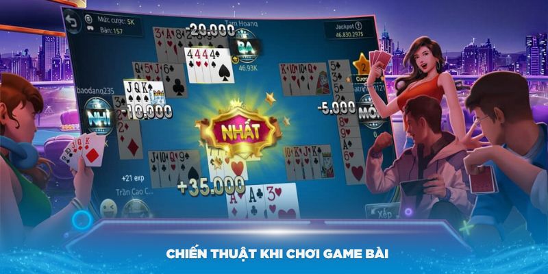 Các chiến thuật khi chơi game bài để đạt thành tích cao