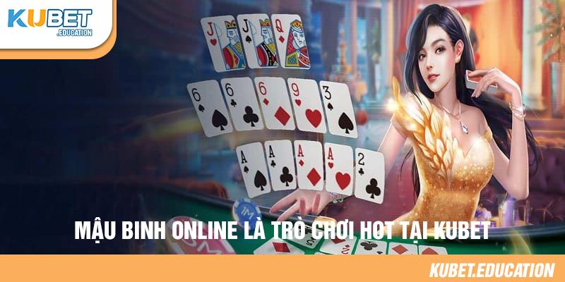 Mậu binh online là trò chơi hot tại Kubet